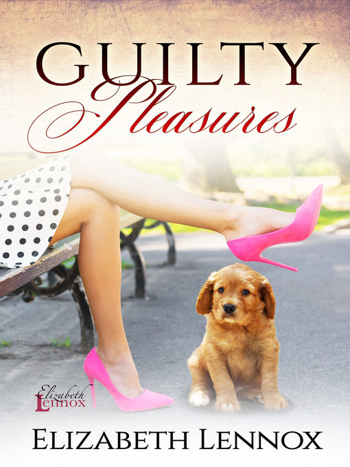 Title details for Guilty Pleasures by Elizabeth Lennox - Available
